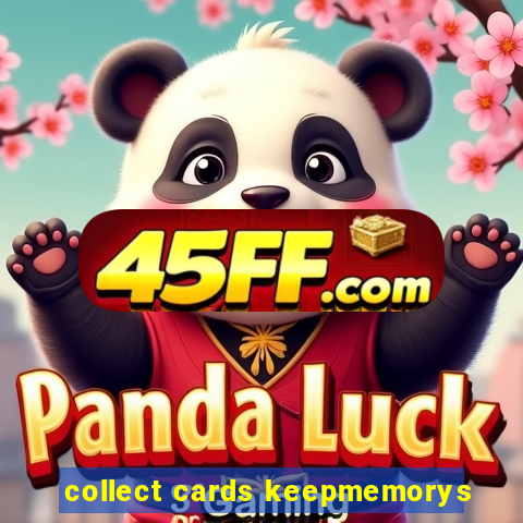 collect cards keepmemorys